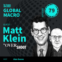 GM79: How Global Economic Dynamics Shape Our Future ft. Matthew Klein