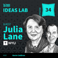 IL34: Democratizing Data: A New Approach for Trustworthy Information ft. Julia Lane