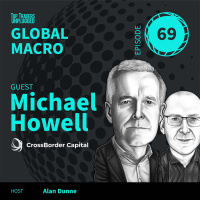 GM69: The Global Economy from a Liquidity Perspective ft. Michael Howell