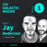 GAL01: Galactic Macro...The New Investment Frontier ft. Jay Anderson