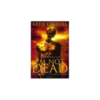 Artie Cabrera Im not Dead 