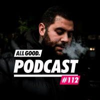 ALL GOOD PODCAST #112: Kolja Goldstein