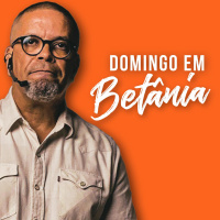 Quarentena e ressignificação da existência [Domingo em Betânia]