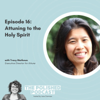 Ep 16: Attuning to the Holy Spirit with Tracy Mathews