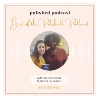 Episode #182: Jo Saxton- The Best of the Polished Podcast Part IIII