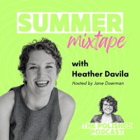 Summer Mixtape Series with Heather Davila