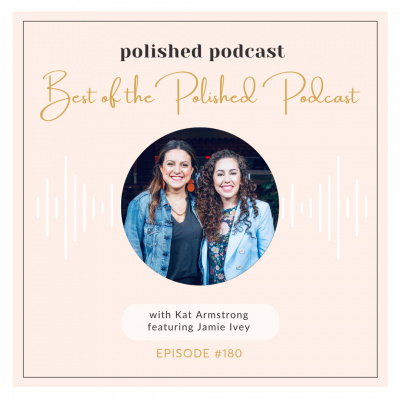 Polished Podcast: Refining The Details Of Life