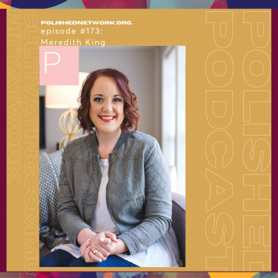 Polished Podcast: Refining The Details Of Life