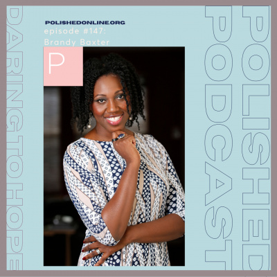 Polished Podcast: Refining The Details Of Life