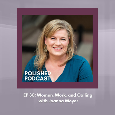 Polished Podcast: Refining The Details Of Life
