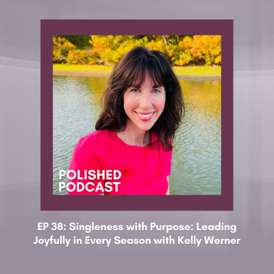 Polished Podcast: Refining The Details Of Life