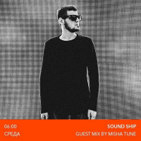 Misha Tune - Sound Ship Radioshow by Nick Koplan @ Megapolis FM (08.02.17)