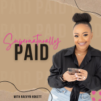 Introducing the Supernaturally Paid Podcast