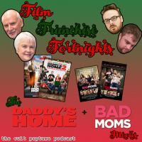 The Daddys Home  Bad Moms Movies (ft. Richards Parents) | Film Franchise Fortnights