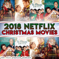 2018 Netflix Christmas Movies | The Cult Popture Podcast