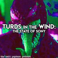 Turds in the Wind: The State of Sony |The Cult Popture Podcast