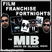 The Men in Black Series | Film Franchise Fortnights
