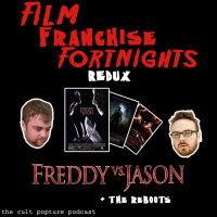 Freddy vs. Jason + the Reboots | Film Franchise Fortnights Redux