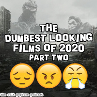 The Dumbest Looking Films of 2020 (Part Two) | The Cult Popture Podcast