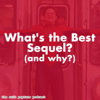 Whats the Best Sequel? | The Cult Popture Podcast