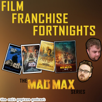 The Mad Max Series | Film Franchise Fortnights