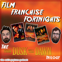 The From Dusk Till Dawn Trilogy | Film Franchise Fortnights