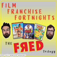 The Fred Trilogy | Film Franchise Fortnights