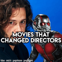 Movies That Changed Directors | The Cult Popture Podcast