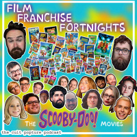 [4/5] The Scooby-Doo Movies (ft. Rhys Mathewson, Carlyle Laurent, Andrew Todd and Dave Warneke amp Jess Perkins) | Film Franchise Fortnights