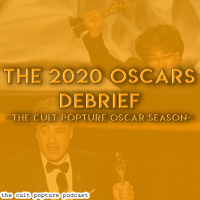 The 2020 Oscars Debrief | The Cult Popture Oscar Season