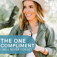 850: The Compliment I Never Forgot (and why you need to hear it too!)
