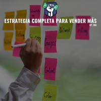 Estrategia Completa para Vender Más (Ep-196)