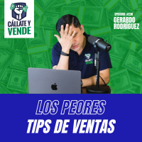 ¿Cuál ha Sido el Peor Tip de Ventas que has Recibido? (Ep-238)