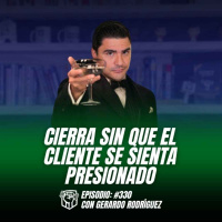Cómo Vender sin Presionar al Cliente (Ep-330)