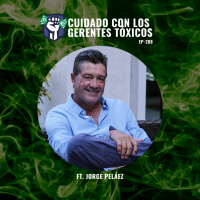 Cuidado con los Gerentes Tóxicos (Ep-208)
