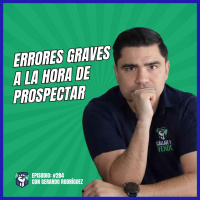 Errores Graves a la Hora de Prospectar (Ep-284)