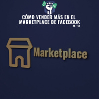 Cómo Vender más en el Marketplace de Facebook (Ep-193)