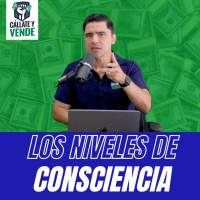 Tus Clientes y sus Niveles de Consciencia (EP-270)