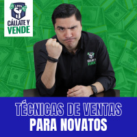 7 Técnicas de Ventas para Novatos (y También para Expertos) Ep-255