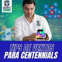 Tips de Ventas para Centennials (Ep-279)