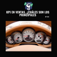 KPIs en Ventas, ¿Cuáles so los Principales? (Ep-212)