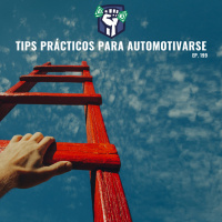 Tips Prácticos para Automotivarse (Ep-199)