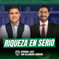 ¡Queremos que Hagas Mucho Dinero! (Ft. Alejandro Saracho) Ep-337