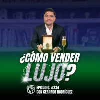 Cómo Vender Lujo (Ep-334)