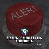 11 Señales de Alerta en los Vendedores (Ep-223)