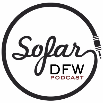 Sofar Dfw Podcast