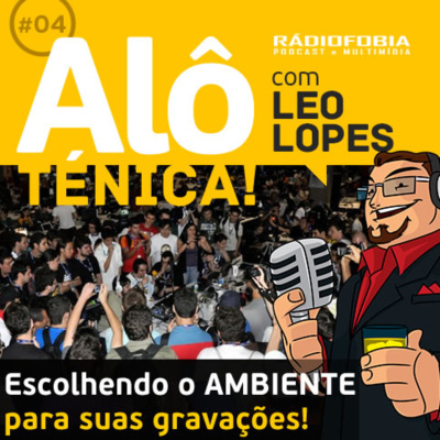 Alô Ténica! - Com Leo Lopes