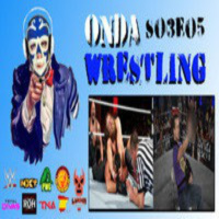 Onda Wrestling S03E05: Si no lo comentamos no vale la pena.