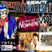 Onda Wrestling S03E14: Me voy a levantar y todo a aplaudir.