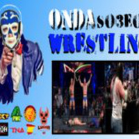 Onda Wrestling S03E09: #LuisMania, si puede Roman Reigns ¿por qué yo no?